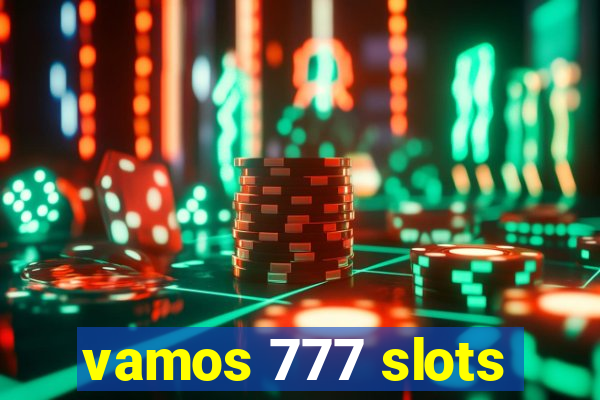 vamos 777 slots