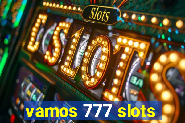 vamos 777 slots