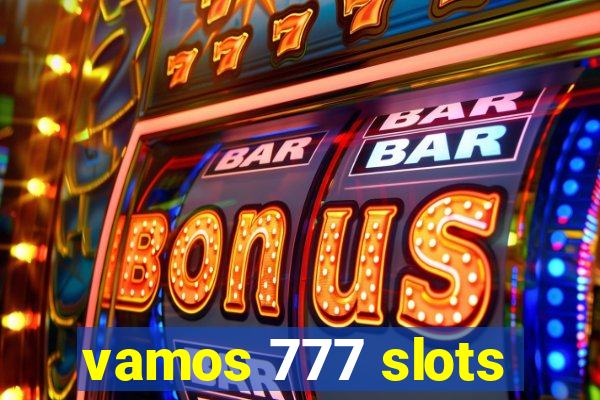 vamos 777 slots