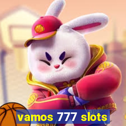 vamos 777 slots