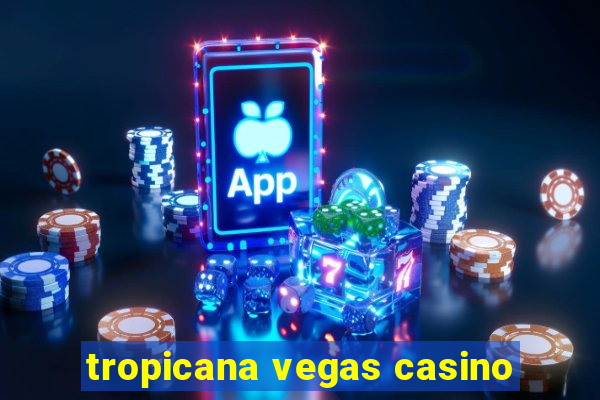 tropicana vegas casino