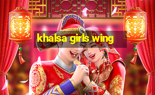 khalsa girls wing