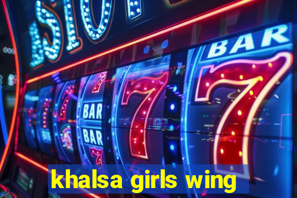 khalsa girls wing