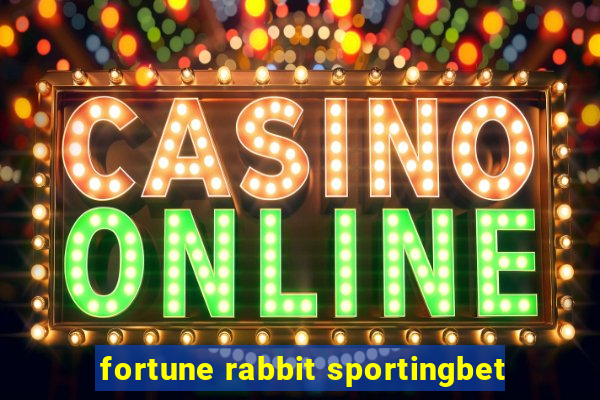 fortune rabbit sportingbet