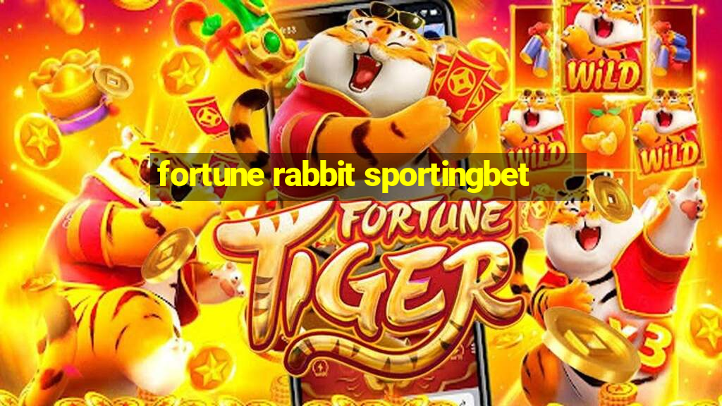 fortune rabbit sportingbet