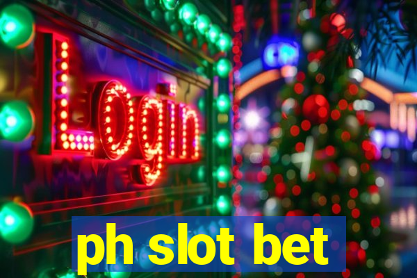 ph slot bet