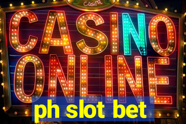 ph slot bet