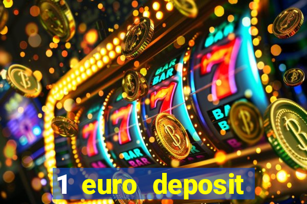 1 euro deposit casino 2019