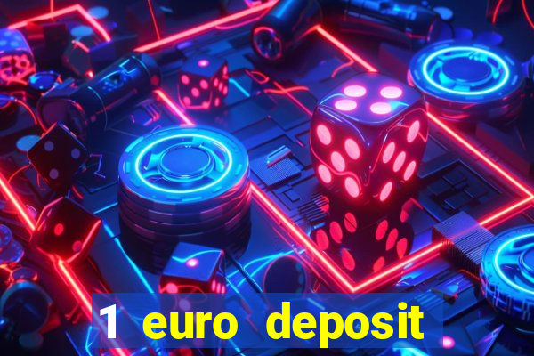 1 euro deposit casino 2019