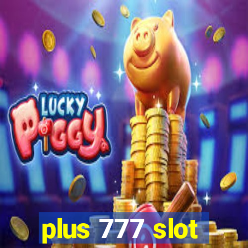 plus 777 slot