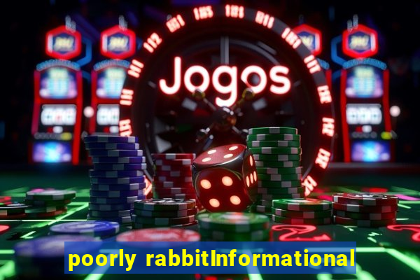 poorly rabbitInformational