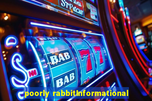 poorly rabbitInformational