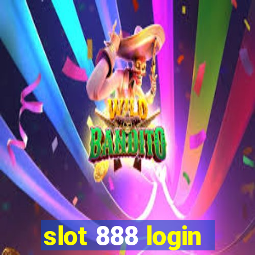 slot 888 login