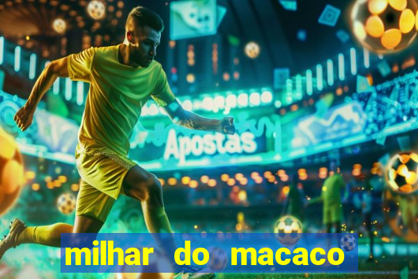 milhar do macaco que mais saem no jogo do bicho