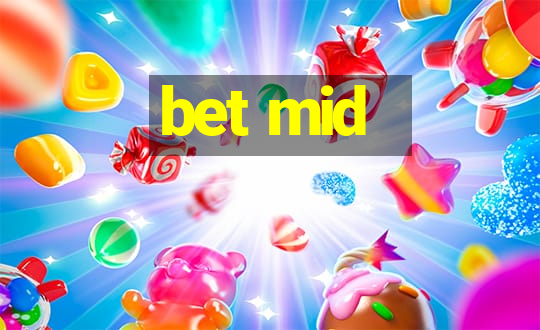 bet mid