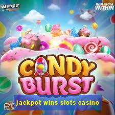 jackpot wins slots casino