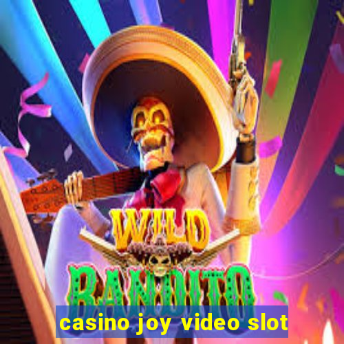 casino joy video slot