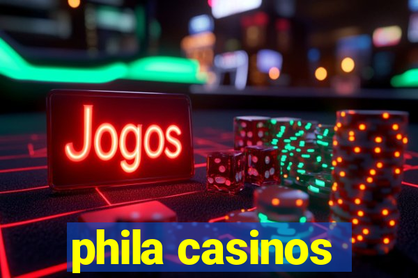 phila casinos