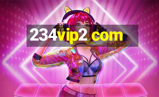 234vip2 com