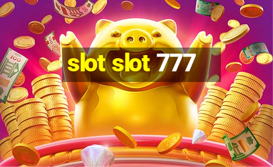 slot slot 777