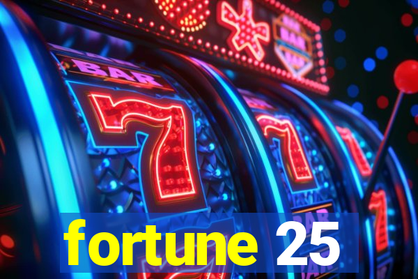 fortune 25