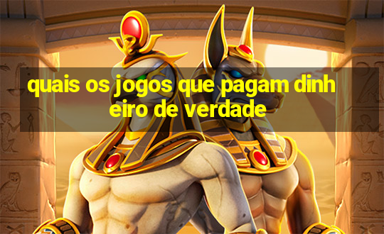 quais os jogos que pagam dinheiro de verdade