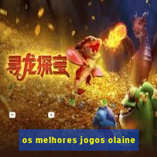 os melhores jogos olaine