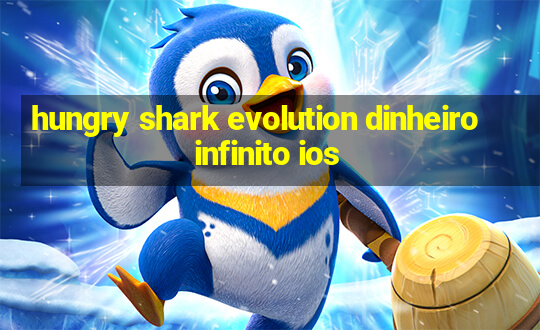 hungry shark evolution dinheiro infinito ios