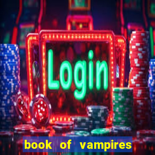 book of vampires slot free play