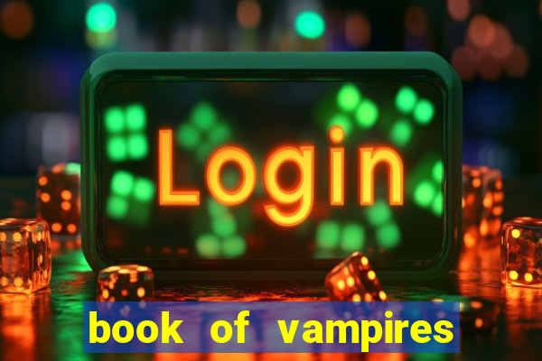 book of vampires slot free play