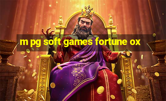 m pg soft games fortune ox