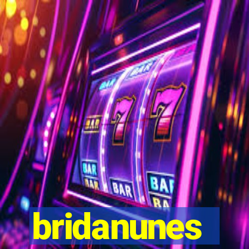 bridanunes