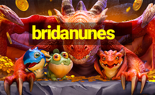 bridanunes