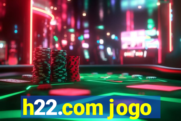 h22.com jogo