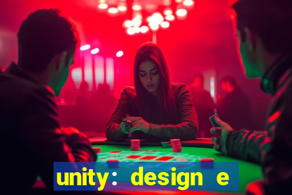 unity: design e desenvolvimento de jogos pdf