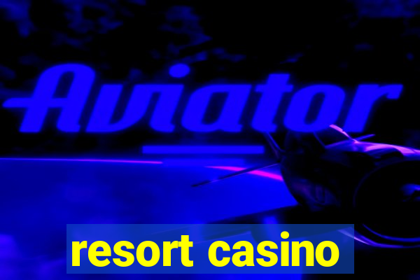 resort casino