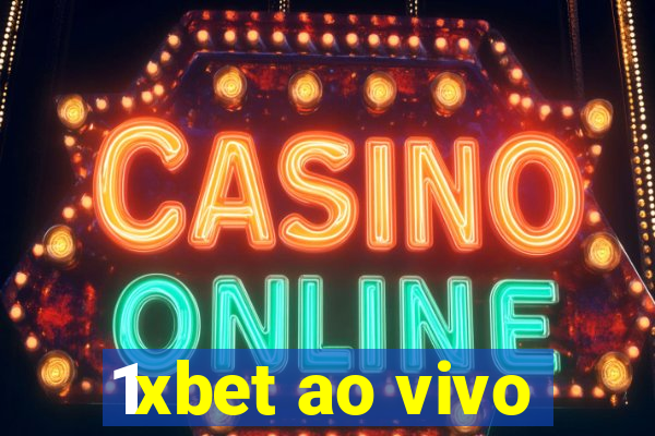 1xbet ao vivo