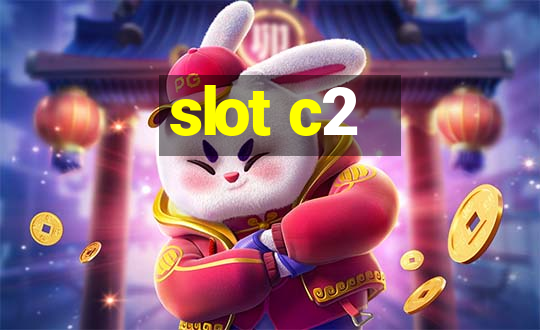 slot c2