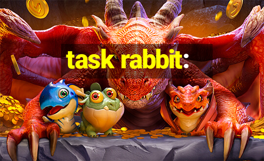 task rabbit: