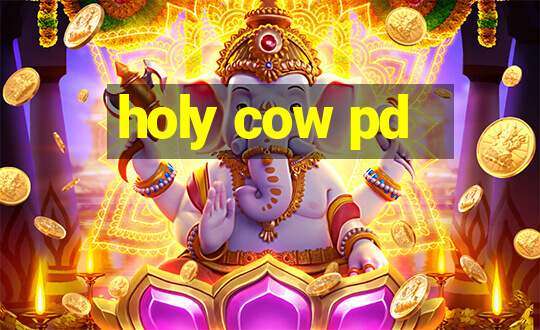 holy cow pd