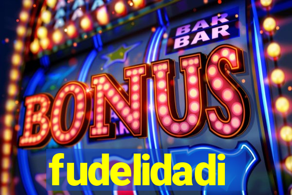 fudelidadi