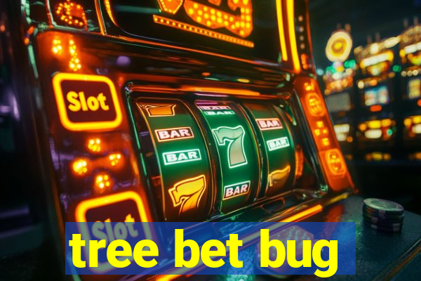 tree bet bug