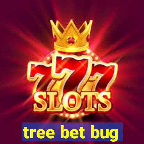 tree bet bug