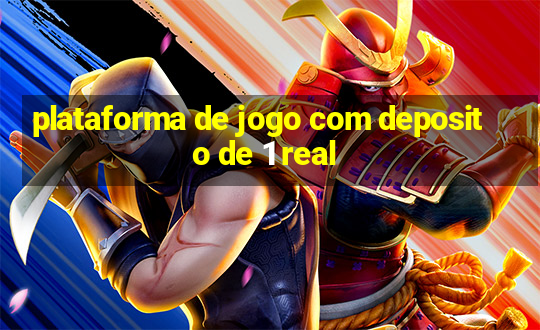 plataforma de jogo com deposito de 1 real