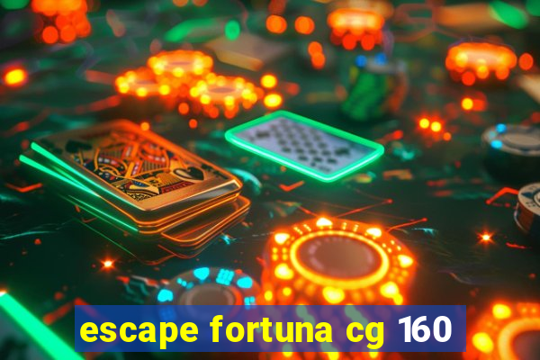 escape fortuna cg 160