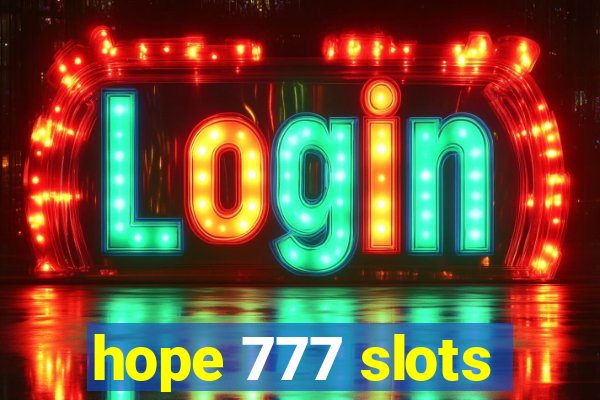 hope 777 slots