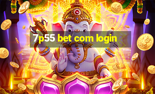 7p55 bet com login