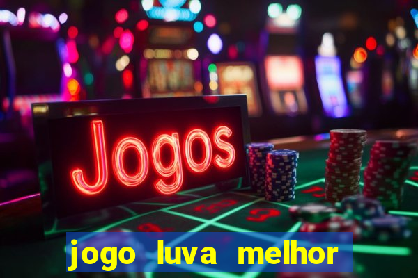 jogo luva melhor do mundo