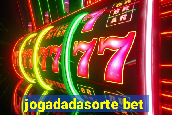 jogadadasorte bet