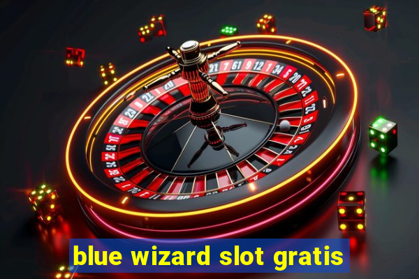 blue wizard slot gratis